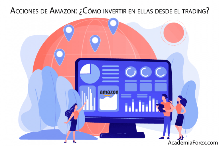 Acciones de Amazon ¿Cómo invertir en ellas desde el trading? Acciones de Amazon ¿Cómo invertir en ellas desde el trading?