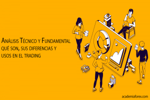 Análisis Técnico y Fundamental: qué son, sus diferencias y usos en el trading