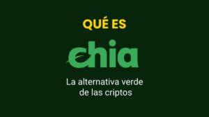¿Qué es el Chia coin? La alternativa verde de las criptomonedas